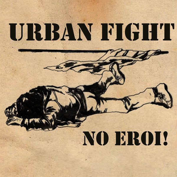 Urban Fight "No Eroi!" 7"