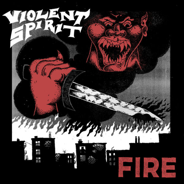 VIOLENT SPIRIT “Fire” 7"
