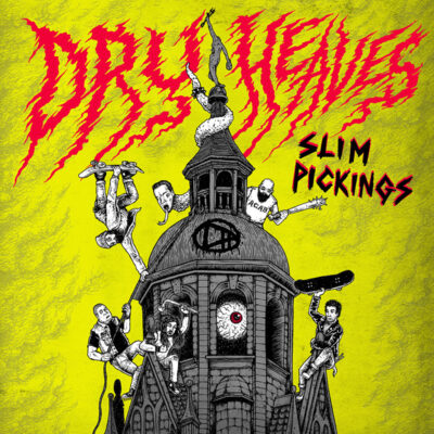 DRY HEAVES "Slim Pickings" 12"