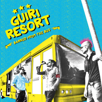GUIRI RESORT "Banned From The Bus" 7"