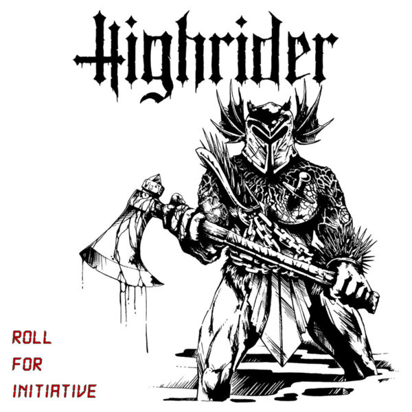 Highrider "Roll For Initiative" 12"