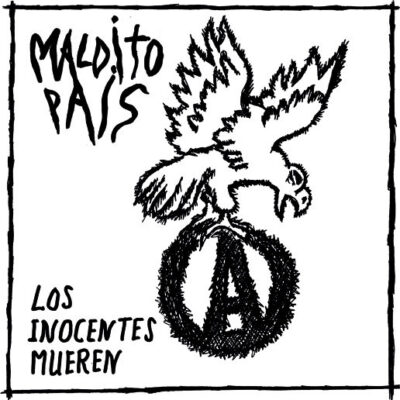 MALDITO PAIS "Los Inocentes Mueren" 7"