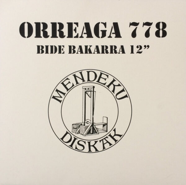 ORREAGA 778 "Bide Bakarra" 12" Test Pressing