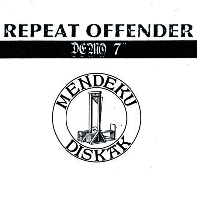 REPEAT OFFENDER "Demo '20" 7" Test Pressing