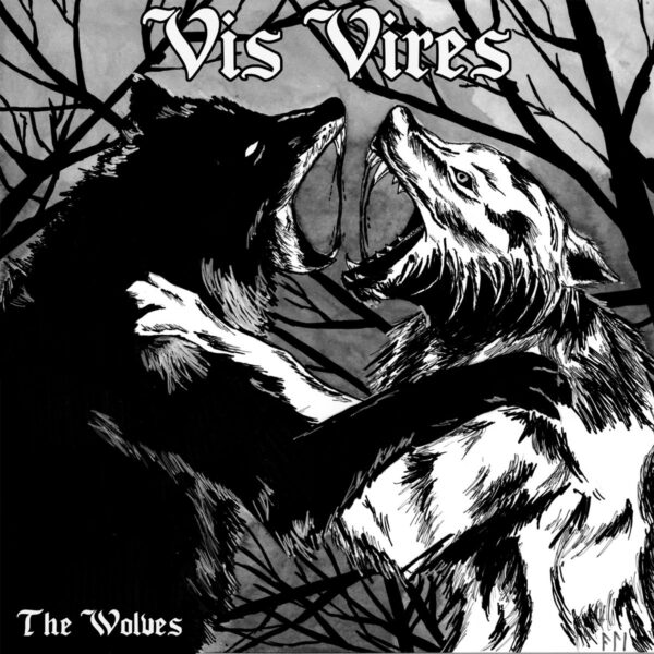 VIS VIRES "The Wolves" 7"