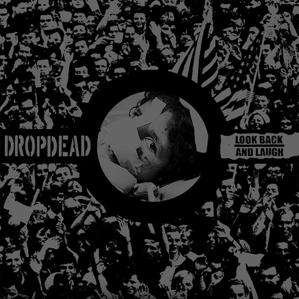 DROPDEAD / LOOK BACK AND LAUGH Split 7"