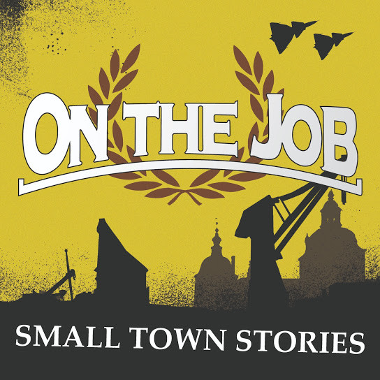 ON THE JOB small town stories LP