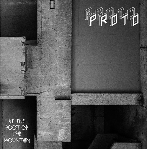 PROTO at the foot of the mountains lp