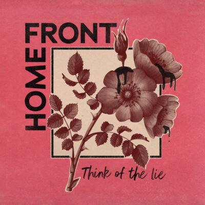 HOME FRONT think of the lie