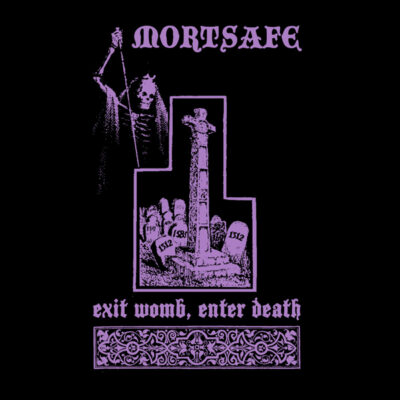 MORTSAFE exit womb enter death