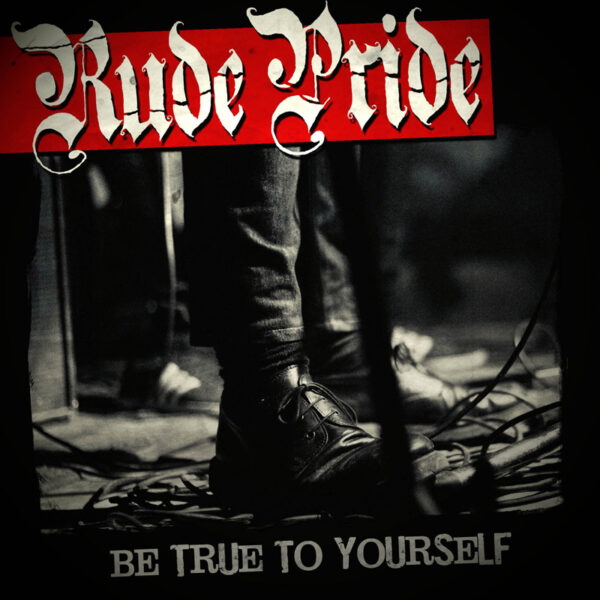 rude pride be true to yourself