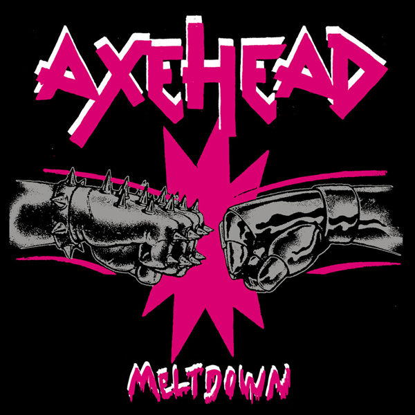 AXEHEAD meltdown tape