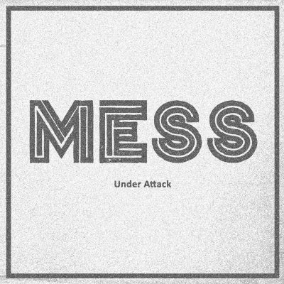 MESS under attack repress